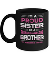 I Am A Proud Sister Of A Freaking Awesome Brother Mug Coffee Mug | Teecentury.com