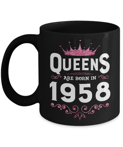 Queens Are Born In 1958 Birthday Gift Coffee Mug | Teecentury.com