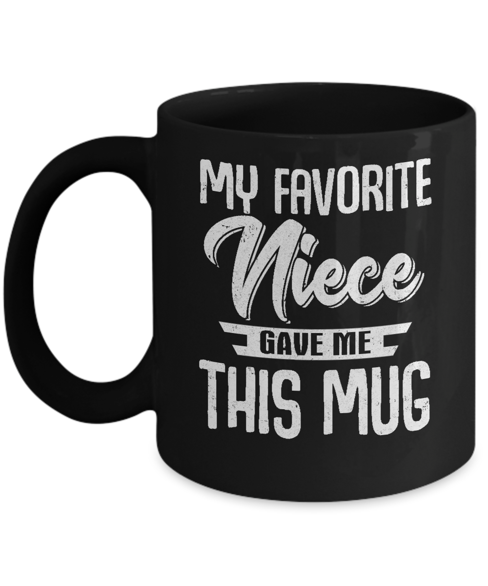 My Favorite Niece Gave Me This Mug Uncle Aunt Mug Coffee Mug | Teecentury.com