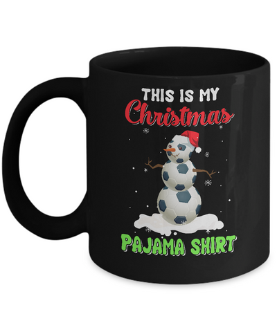 This Is My Christmas Pajama Xmas Snowman Soccer Mug Coffee Mug | Teecentury.com