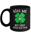 Kiss Me But First Brush Your Teeth Funny St Patrick's Day Mug Coffee Mug | Teecentury.com