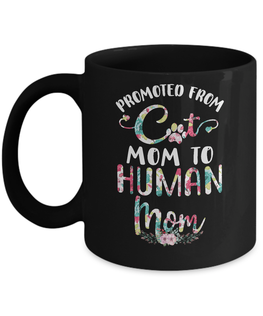 Floral Promoted From Cat Mom To Human Mom Gift Mug Coffee Mug | Teecentury.com