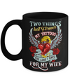 My Tattoos And The Love I Have For My Wife Mug Coffee Mug | Teecentury.com