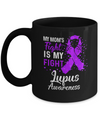 My Mom's Fight Is My Fight Lupus Awareness Mug Coffee Mug | Teecentury.com