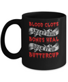 Sweat Dries Blood Clots Bones Heal Suck It Up Buttercup Mug Coffee Mug | Teecentury.com