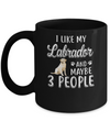 I Like My Labrador And Maybe 3 People Mug Coffee Mug | Teecentury.com
