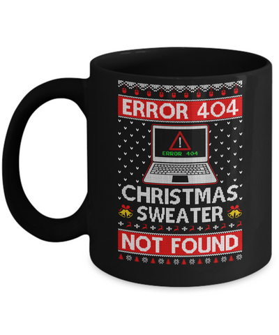 Error 404 Ugly Christmas Sweater Not Foud Computer Mug Coffee Mug | Teecentury.com
