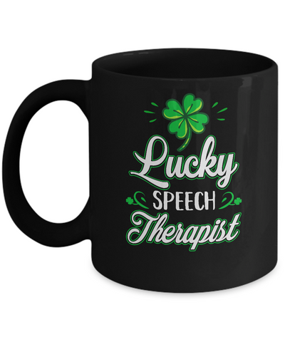 Lucky Speech Therapist St Patricks Day School Teacher Mug Coffee Mug | Teecentury.com