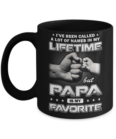 I've Been Called A Lot Of Names But Papa Is My Favorite Mug Coffee Mug | Teecentury.com