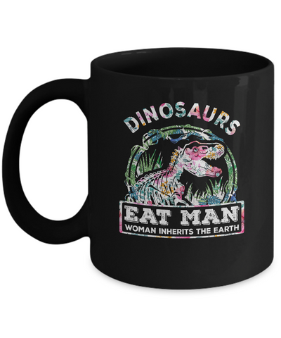 Funny Dinosaurs Eat Man Woman Inherits The Earth Mug Coffee Mug | Teecentury.com
