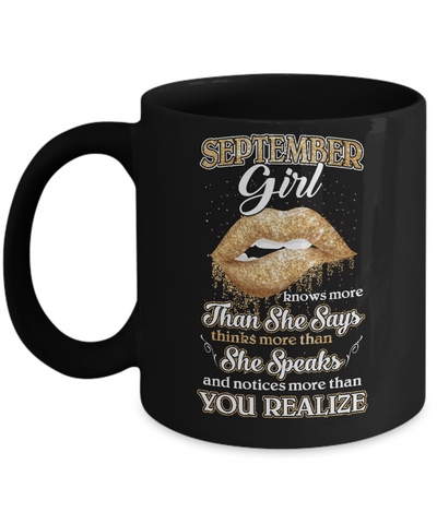 September Girl Knows More Than She Says Birthday Gift Mug Coffee Mug | Teecentury.com