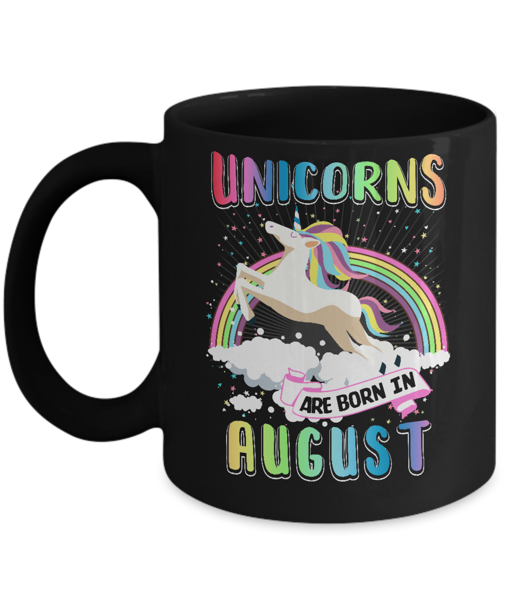 Unicorns Are Born In August Colorful Fun Birthday Mug Coffee Mug | Teecentury.com