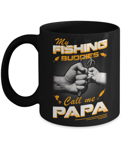 My Fishing Buddies Call Me Papa Mug Coffee Mug | Teecentury.com