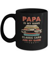 Vintage Papa Is My Name Class Cars Are My Game Fathers Day Mug Coffee Mug | Teecentury.com