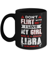 Don't Flirt With Me I Love My Girl She Is A Crazy Libra Mug Coffee Mug | Teecentury.com