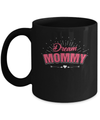 Dream Mommy Mug Coffee Mug | Teecentury.com