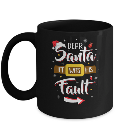 Funny Christmas Couples Dear Santa It Was His Fault Mug Coffee Mug | Teecentury.com