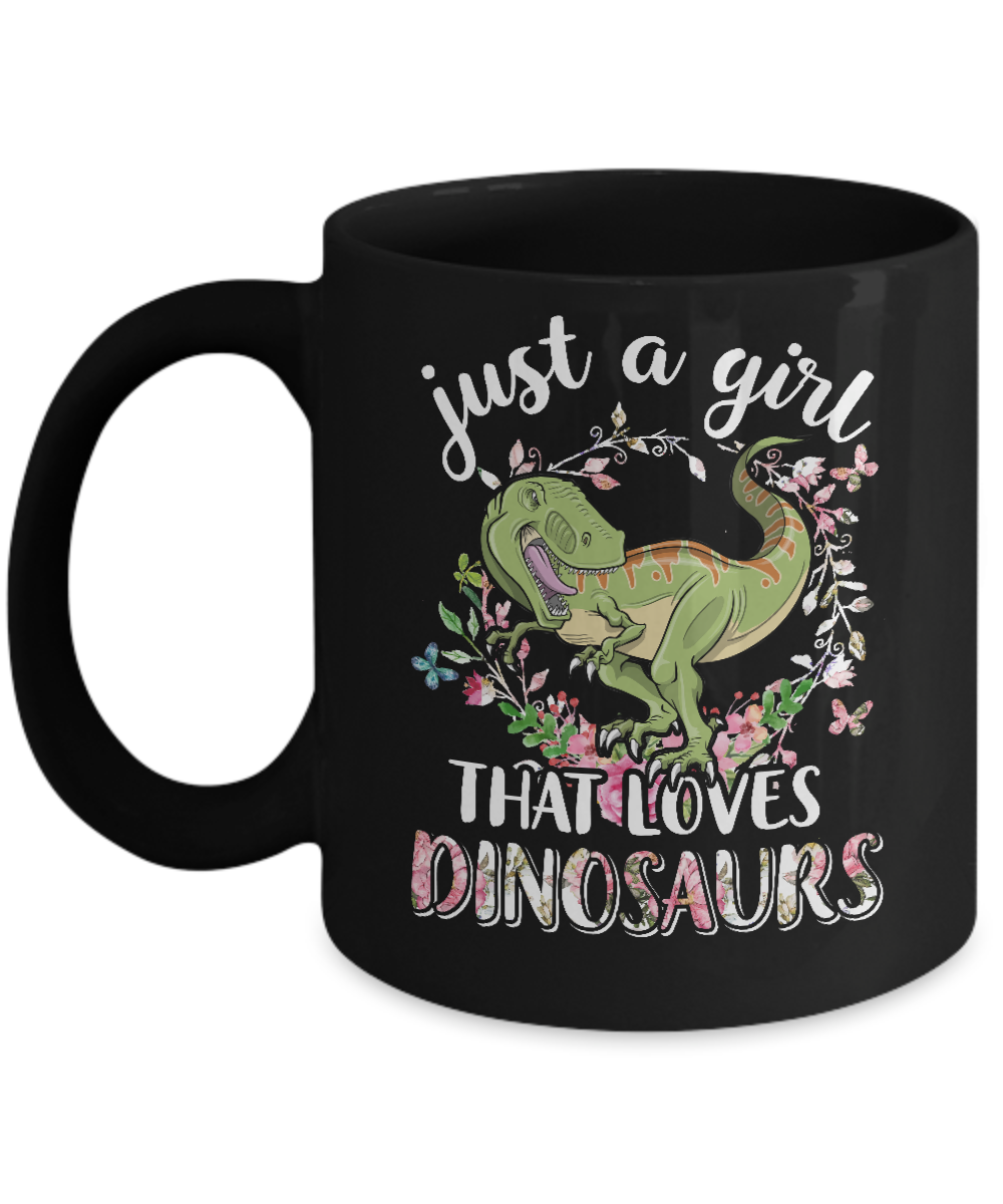 Saurus Just A Girl That Loves Dinosaurs T-Rex Gift Mug Coffee Mug | Teecentury.com