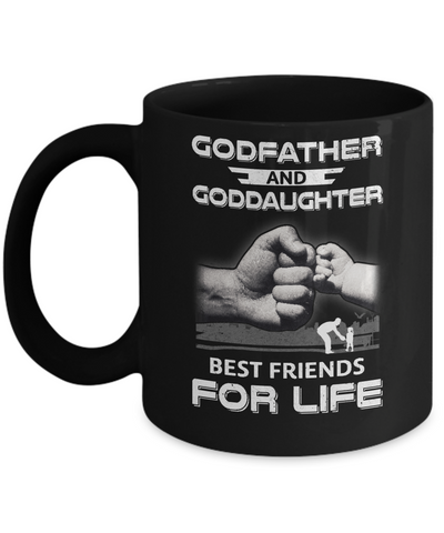 God-Father God-Daughter Best Friends For Life Fathers Day Mug Coffee Mug | Teecentury.com