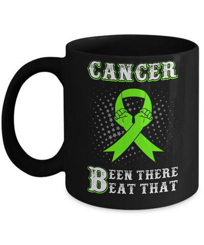 Liver Cancer Been There Beat That Awareness Green Ribbon Mug Coffee Mug | Teecentury.com