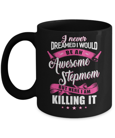 I Would Be An Awesome Stepmom Mothers Day Gifts Mug Coffee Mug | Teecentury.com