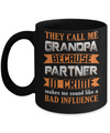 Call Grandpa Because Partner In Crime Make Bad Influence Mug Coffee Mug | Teecentury.com