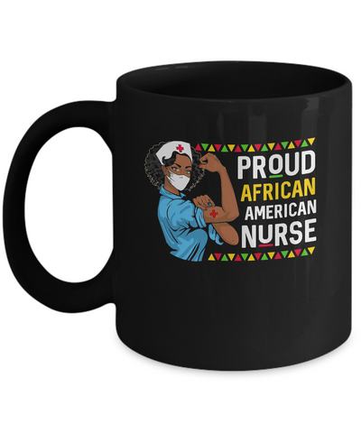 Proud African American Nurse Nursing Black Women Gifts Mug Coffee Mug | Teecentury.com