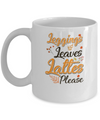 Leggings Leaves And Lattes Please Fall Thanksgiving Mug Coffee Mug | Teecentury.com