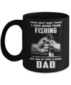 I Love More Than Fishing Being Dad Funny Fathers Day Mug Coffee Mug | Teecentury.com