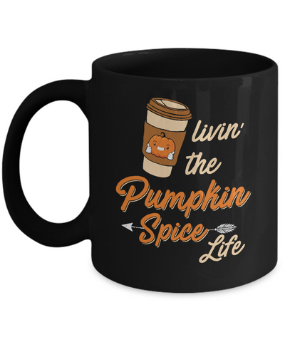 Livin' The Pumpkin Spice Life Mug Coffee Mug | Teecentury.com