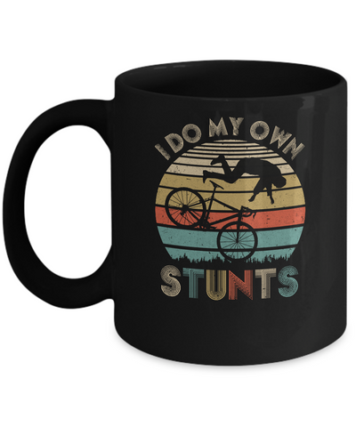 I Do My Own Stunts Funny Injury Mountain Bikes MTB Mug Coffee Mug | Teecentury.com