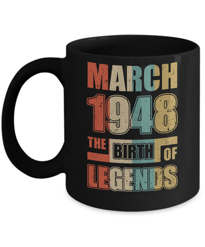 Vintage Retro March 1948 Birth Of Legends 74th Birthday Mug Coffee Mug | Teecentury.com