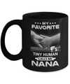 My Favorite Tiny Human Calls Me Nana Mug Coffee Mug | Teecentury.com