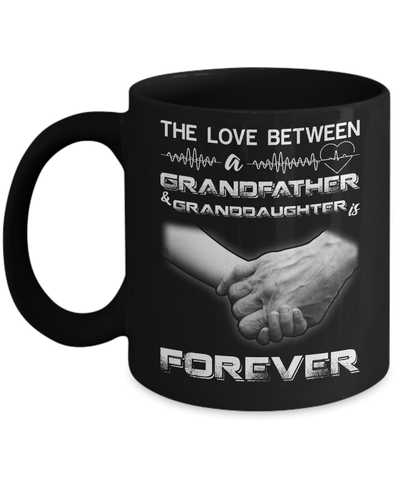 The Love Between A Grandfather And Granddaughter Is Forever Mug Coffee Mug | Teecentury.com