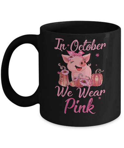 October We Wear Pink Pig Football Breast Cancer Awareness Mug Coffee Mug | Teecentury.com