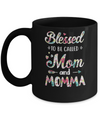 Mothers Day Gifts Blessed To Be Called Mom And Momma Mug Coffee Mug | Teecentury.com