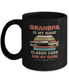 Vintage Grandpa Is My Name Class Cars Are My Game Fathers Day Mug Coffee Mug | Teecentury.com