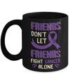 Friends Don't Let Friends Fight Cancer Alone Purple Violet Awareness Mug Coffee Mug | Teecentury.com