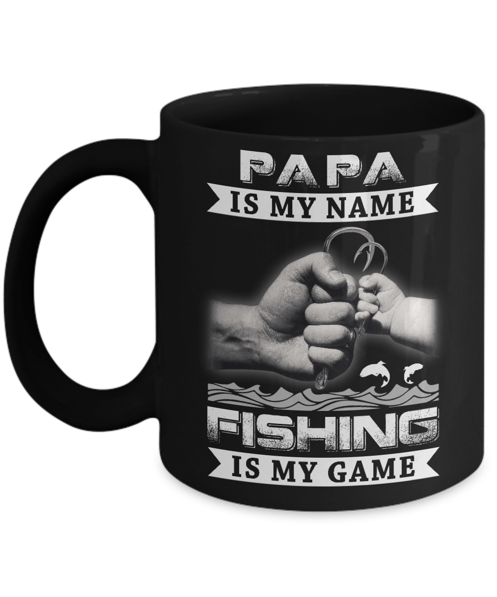 Papa Is My Name Fishing Is My Game Mug Coffee Mug | Teecentury.com