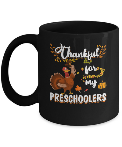 Thankful For My Preschoolers Teacher Thanksgiving Day Mug Coffee Mug | Teecentury.com
