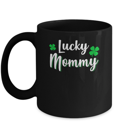Luckiest Lucky Mommy St Patricks Day Mug Coffee Mug | Teecentury.com