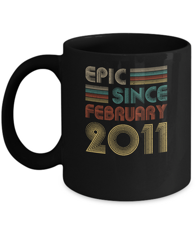 Epic Since February 2011 Vintage 11th Birthday Gifts Mug Coffee Mug | Teecentury.com