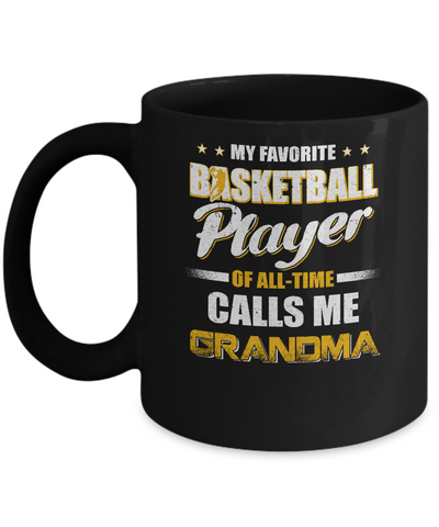 My Favorite Basketball Player Calls Me Grandma Basketball Mug Coffee Mug | Teecentury.com