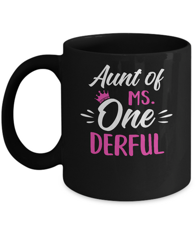 Aunt Of Ms Onederful 1st Birthday Party Costumes Gifts Mug Coffee Mug | Teecentury.com