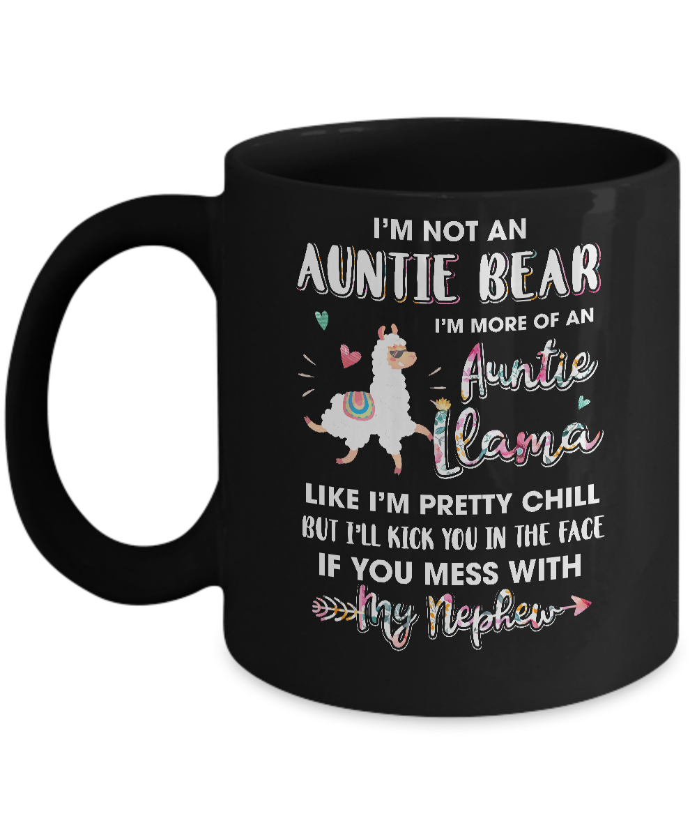 Aunt Nephew Im Not Auntie Bear Im More Of Auntie Llama Mug Coffee Mug | Teecentury.com