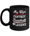 My Wife Is A Fantasy Baseball Legend Mug Coffee Mug | Teecentury.com