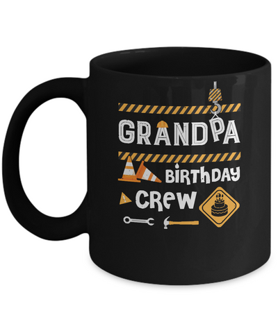 Grandpa Birthday Crew Construction Birthday Party Mug Coffee Mug | Teecentury.com