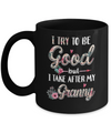 Toddler Kids I Try To Be Good But I Take After My Granny Mug Coffee Mug | Teecentury.com