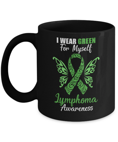 I Wear Green For Myself Lymphoma Awareness Gift Mug Coffee Mug | Teecentury.com