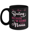I'm Smiling Because I'm Going To Be A Nana Mug Coffee Mug | Teecentury.com